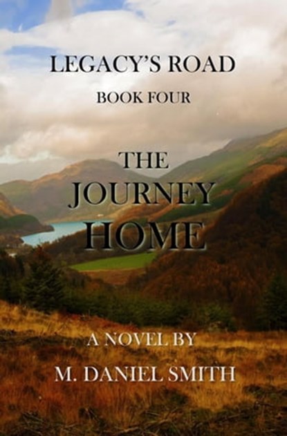The Journey Home, M. Daniel Smith - Ebook - 9798987373118