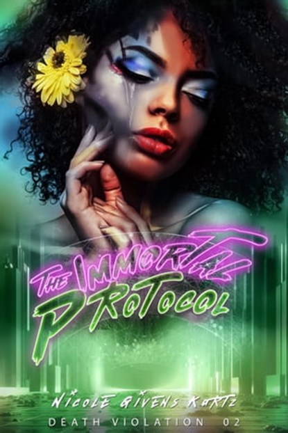 The Immortal Protocol, Nicole Kurtz - Ebook - 9798987379530