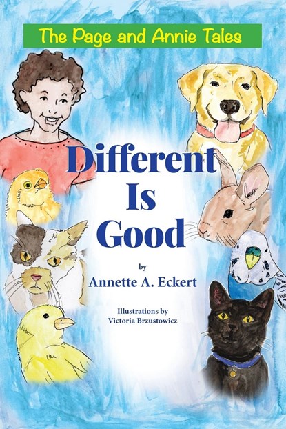 Different Is Good, Annette A Eckert - Paperback - 9798987386118