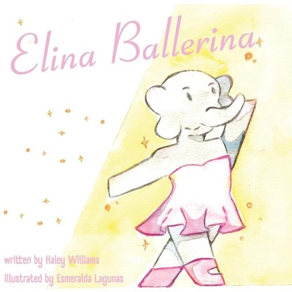 Elina Ballerina, Haley Williams - Paperback - 9798987389201