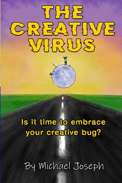 The Creative Virus, Michael Joseph - Paperback - 9798987399521