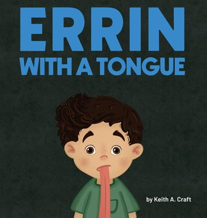 Errin With-A-Tongue, Keith A. Craft - Gebonden - 9798987406946