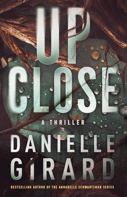 Up Close, Danielle Girard - Paperback - 9798987411735