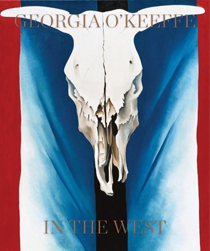 Georgia O'Keeffe: In The West, Nicholas Callaway ; Doris Bry - Gebonden Gebonden - 9798987412411