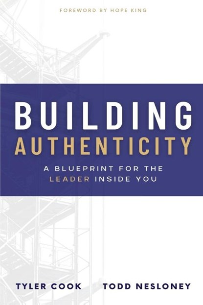 Building Authenticity, Todd Nesloney ; Tyler Cook - Paperback - 9798987418406