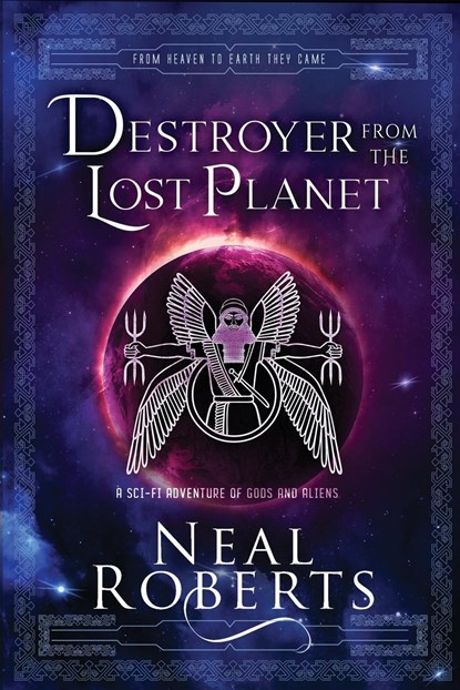 Destroyer from the Lost Planet, Neal Roberts - Paperback - 9798987431641