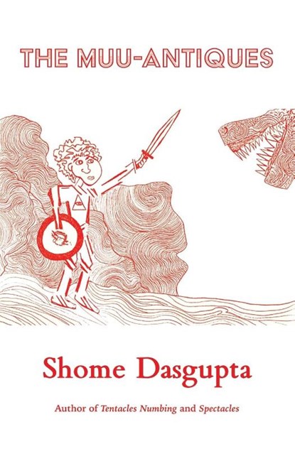 The Muu-Antiques, Shome Dasgupta - Paperback - 9798987465431
