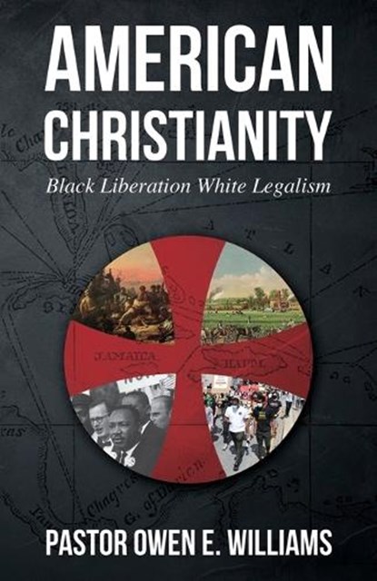 American Christianity, Pastor Owen E Williams - Paperback - 9798987475805