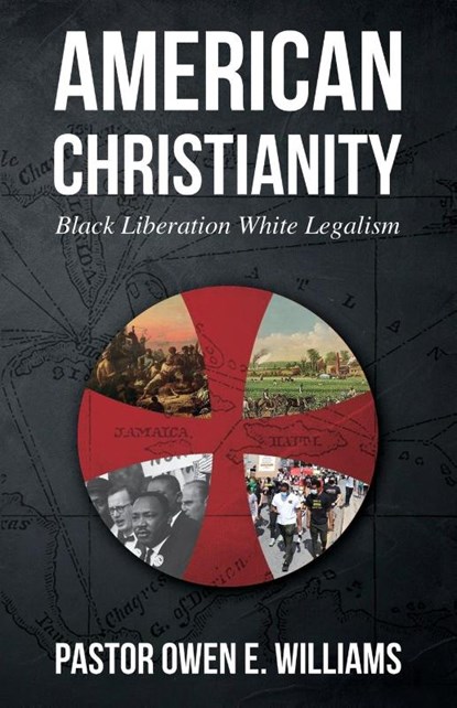 American Christianity, Pastor Owen E. Williams - Paperback - 9798987475805