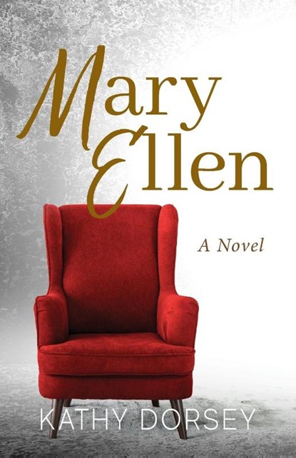 Mary Ellen, Kathy Dorsey - Paperback - 9798987483459