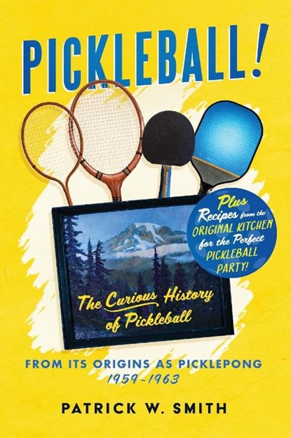 PICKLEBALL!, Patrick W. Smith - Paperback - 9798987540800