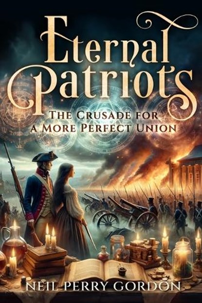 Eternal Patriots, Neil Perry Gordon - Paperback - 9798987563250