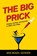 The Big Prick, Michael Godin - Paperback - 9798987569603