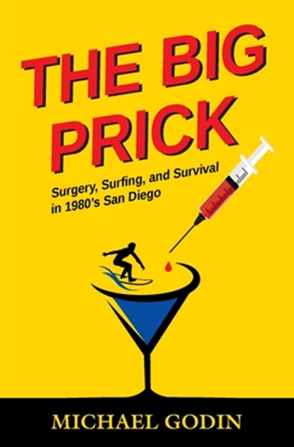 The Big Prick, Michael Godin - Paperback - 9798987569603