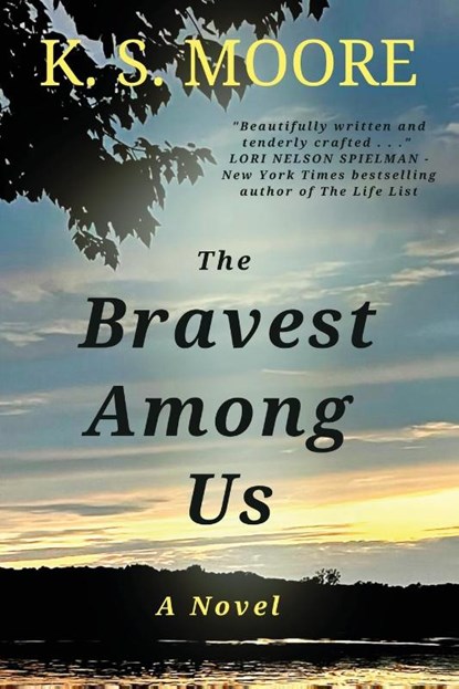 The Bravest Among Us, K. S. Moore - Paperback - 9798987580035