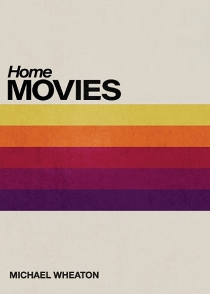 Home Movies, Michael Wheaton - Paperback - 9798987589021