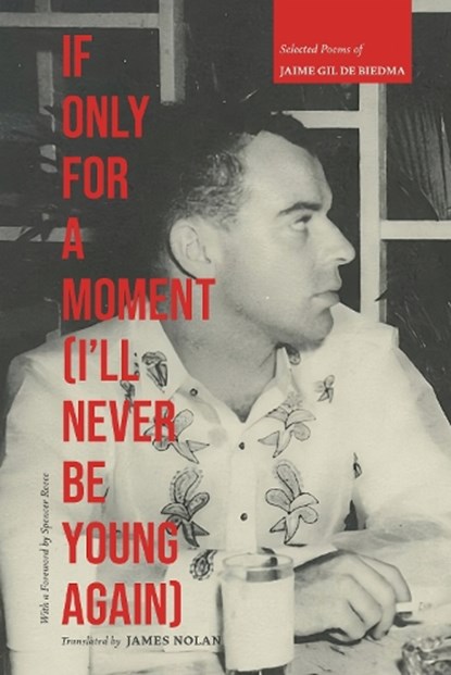 If Only for a Moment (I'll Never Be Young Again), Gil de Biedma Jaime - Gebonden - 9798987589052