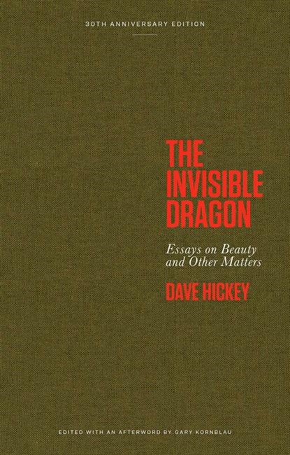 The Invisible Dragon, Dave Hickey - Gebonden - 9798987596500