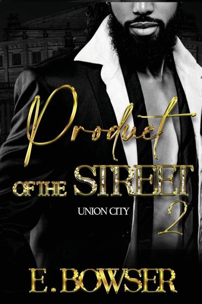Product Of The Street Union City Book 2, E. Bowser - Paperback - 9798987614846