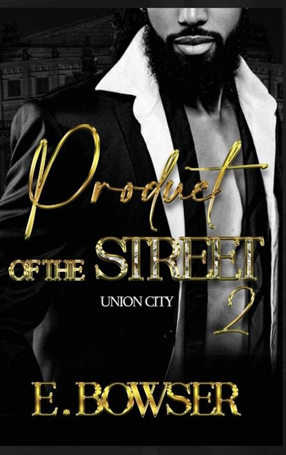 Product Of The Street Union City Book 2, E. Bowser - Gebonden - 9798987614853
