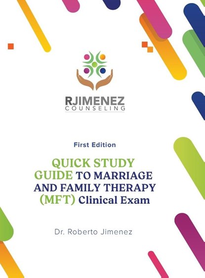 Quick Study Guide To Marriage And Family Therapy (MFT) Clinical Exam, Roberto Jimenez - Gebonden - 9798987622865