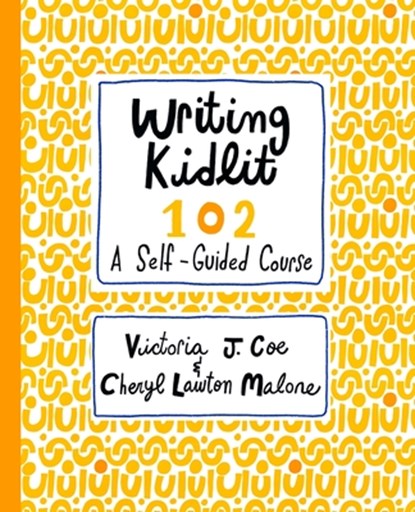 Writing Kidlit 102: Your First Draft, Victoria J. Coe - Paperback - 9798987666524