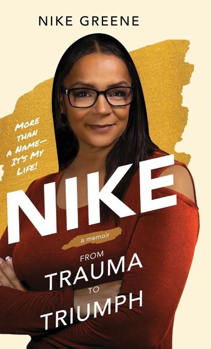 Nike, More Than a Name It's My Life, Nike Greene - Gebonden - 9798987684504