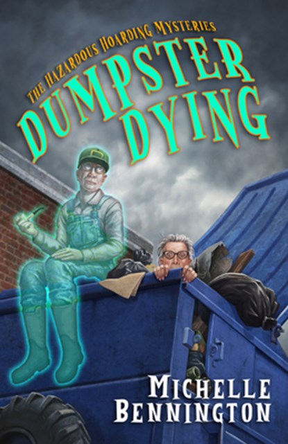 Dumpster Dying, Michelle Bennington - Paperback - 9798987684764