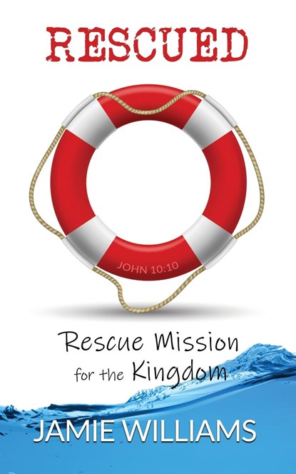 Rescued, Jamie Williams - Paperback - 9798987702406
