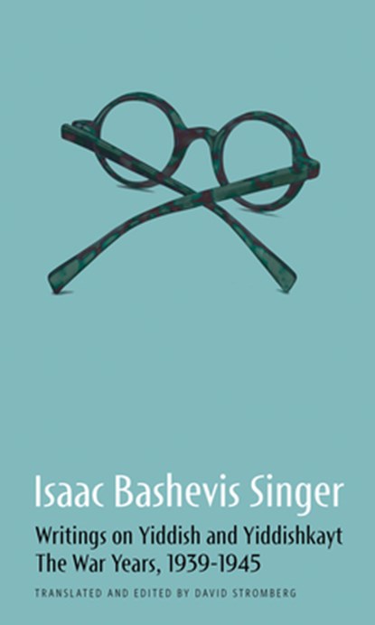 Isaac Bashevis Singer: Writings on Yiddish and Yiddishkayt, Isaac Bashevis Singer - Paperback - 9798987707890