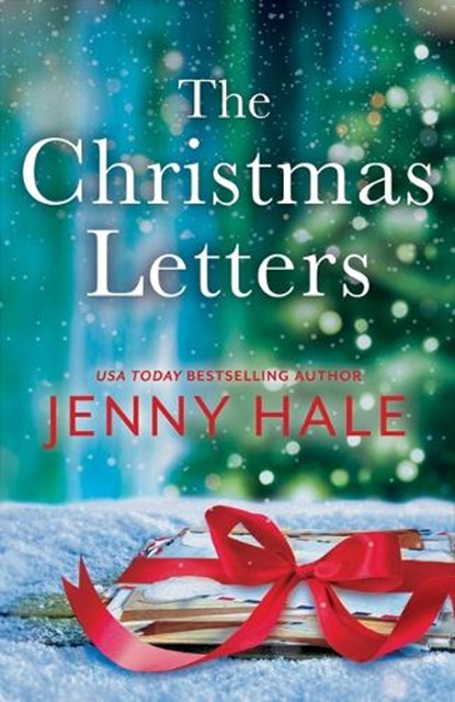 The Christmas Letters: A Heartwarming Feel-Good Holiday Romance, Jenny Hale - Paperback - 9798987711538