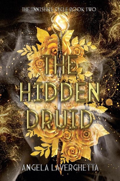 The Hidden Druid The Innisfail Cycle Book Two, Angela Laverghetta - Paperback - 9798987726044