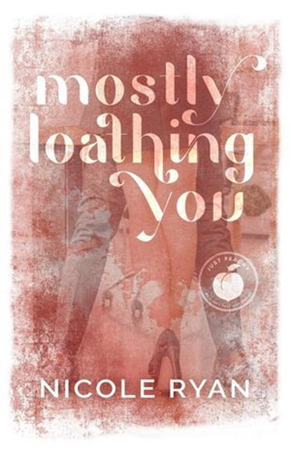 Mostly Loathing You, Nicole Ryan - Ebook - 9798987730430