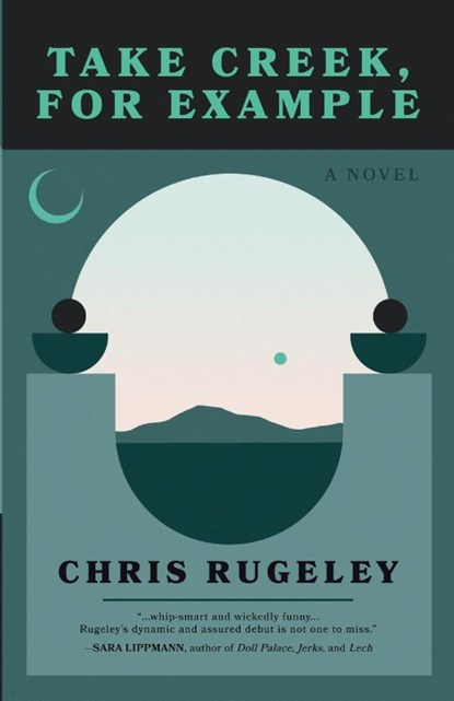 Take Creek, For Example, Chris Rugeley - Paperback - 9798987747100