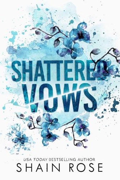 Rose, S: Shattered Vows, Shain Rose - Paperback - 9798987758373