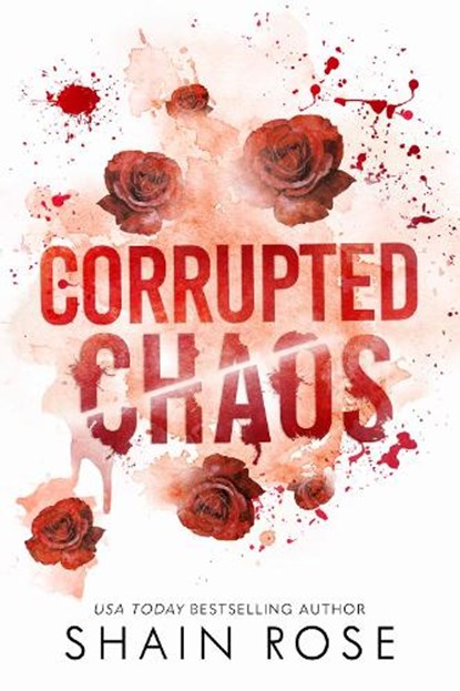 Rose, S: Corrupted Chaos, Shain Rose - Paperback - 9798987758397