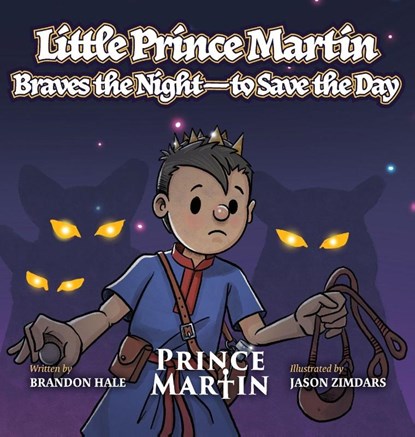 Little Prince Martin Braves the Night-to Save the Day, Brandon Hale - Gebonden - 9798987762653