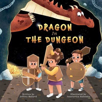 Dragon In The Dungeon, Jeffrey Bullard - Paperback - 9798987775585