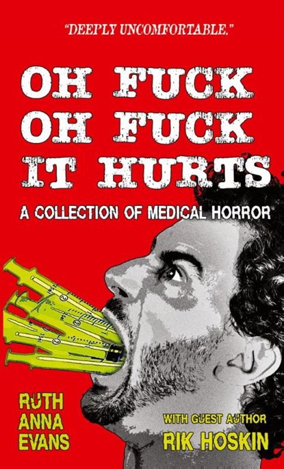 OH FUCK OH FUCK IT HURTS, Ruth Anna Evans ; Rik Hoskin - Paperback - 9798987819524