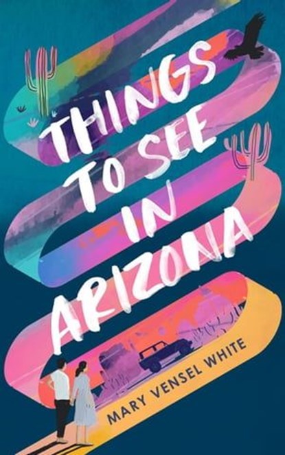 Things to See in Arizona, Mary Vensel White - Ebook - 9798987830918