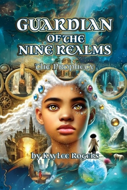 Guardian of the Nine Realms: The Prophecy, Kaylee Rogers - Paperback - 9798987832622