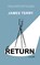 The Return, James Terry - Paperback - 9798987839881