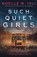 Such Quiet Girls, Noelle W. Ihli - Paperback - 9798987845592