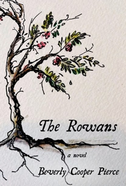 The Rowans, Beverly Cooper Pierce - Gebonden - 9798987865590