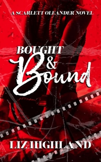 Bought & Bound: A Dark Contemporary Auction Romance, Liz Highland - Paperback - 9798987891162
