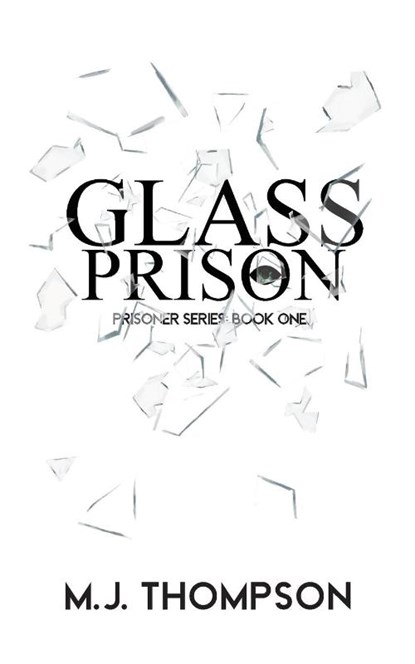 Glass Prison, Mary Jo Thompson - Paperback - 9798987911600