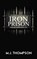Iron Prison, Mary Jo Thompson - Paperback - 9798987911624