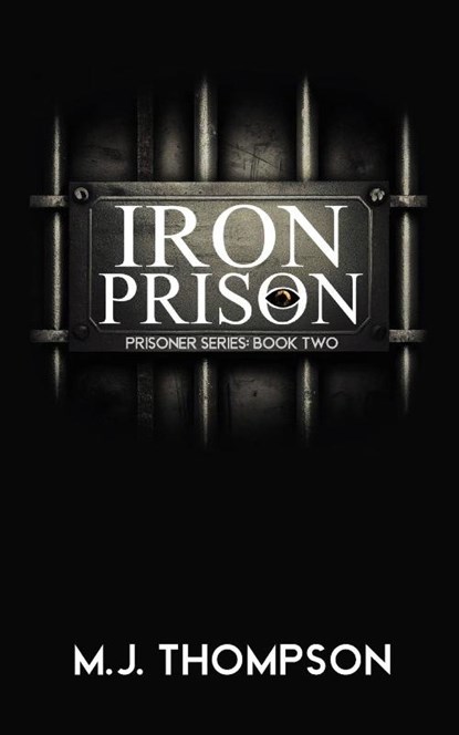 Iron Prison, Mary Jo Thompson - Paperback - 9798987911624