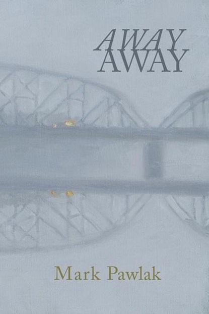 Away Away, Mark Pawlak - Paperback - 9798987924174