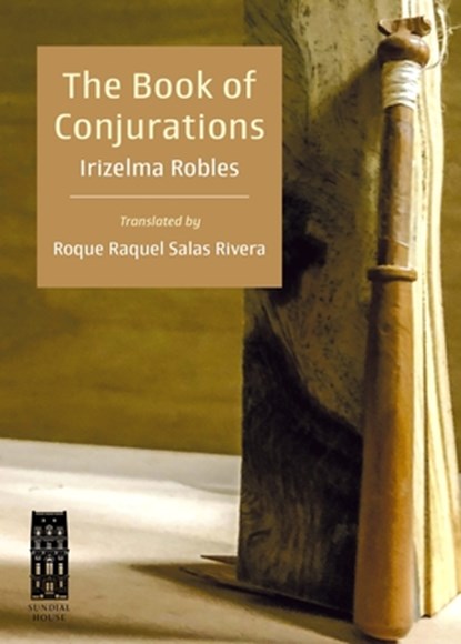 The Book of Conjurations, Irizelma Robles - Paperback - 9798987926444